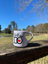 Load image into Gallery viewer, "I Still Do" Mug
